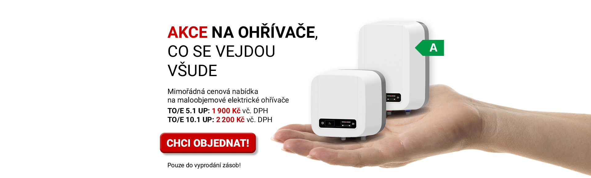 Mimořádná cenová nabídka na maloobjemové ohřívače